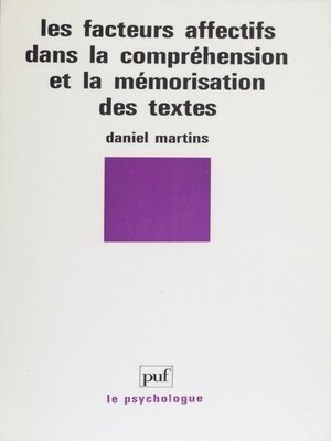 cover image of Les Facteurs affectifs dans la compréhension et la mémorisation des textes